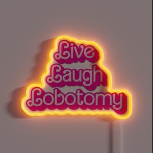Live Laugh Lobotomy RGB Neon Sign Live Laugh Lobotomy RGB Neon Sign