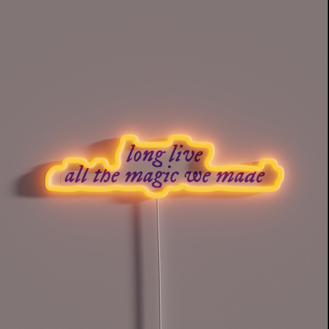 Long Live All The Magic We Made RGB Neon Sign Long Live All The Magic We Made RGB Neon Sign