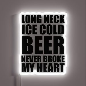 Long Neck Ice Cold Beer Never Broke My Heart RGB Neon Sign