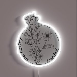 Long Story Short I Survived Flower Circle RGB Neon Sign