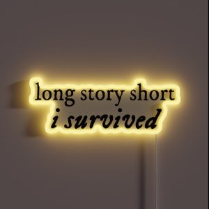 Long Story Short I Survived RGB Neon Sign