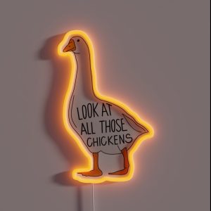 Look At All Those Chickenssss RGB Neon Sign