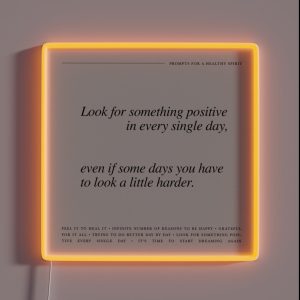 Look For Something Positive In Every Single Day Even If Some Days You Have To Look A Little Harder RGB Neon Sign