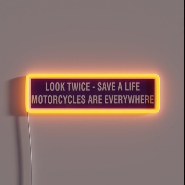 Look Twice Save A Life RGB Neon Sign