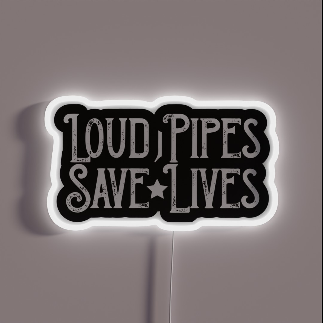 Loud Pipes Save Lives RGB Neon Sign Loud Pipes Save Lives RGB Neon Sign