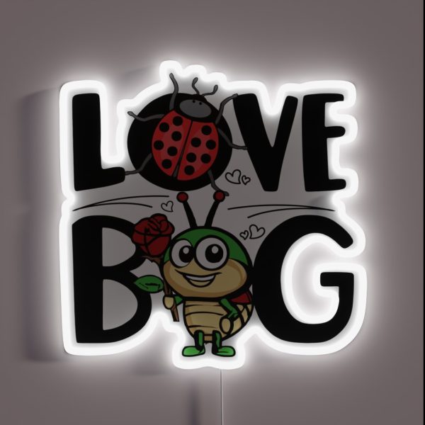 Love Bug Bugs Lover Valentine S Bugs Day Love RGB Neon Sign