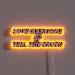 Love Everyone And Tell The Truth RGB Neon Sign