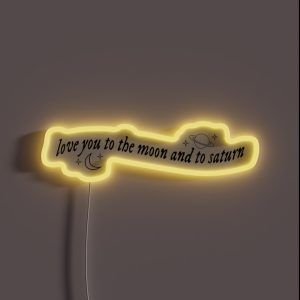 Love You To The Moon And To Saturn RGB Neon Sign