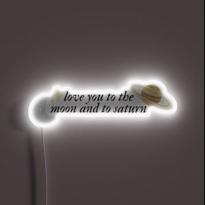 Love You To The Moon And To Saturn RGB Neon Sign Love You To The Moon And To Saturn RGB Neon Sign