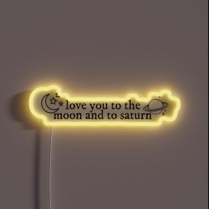 Love You To The Moon And To Saturn Seven Lyrics Taylor Swift RGB Neon Sign