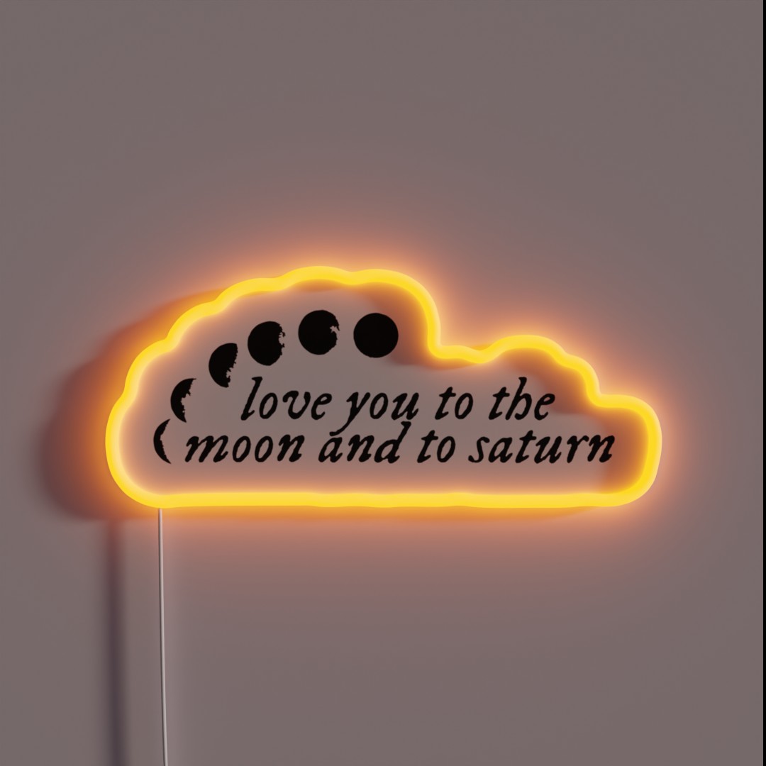 Love You To The Moon And To Saturn Seven RGB Neon Sign Love You To The Moon And To Saturn Seven RGB Neon Sign