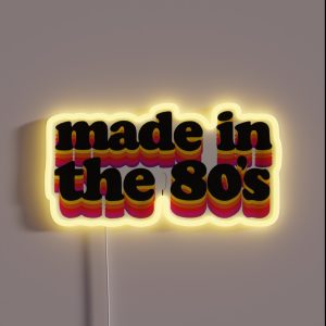 Made In The 80 S RGB Neon Sign