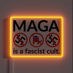 MAGA Is A Fascist Cult RGB Neon Sign