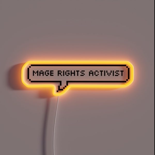 Mage Rights Activist RGB Neon Sign