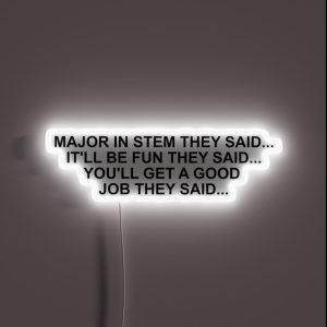 MAJOR IN STEM THEY SAID RGB Neon Sign MAJOR IN STEM THEY SAID RGB Neon Sign