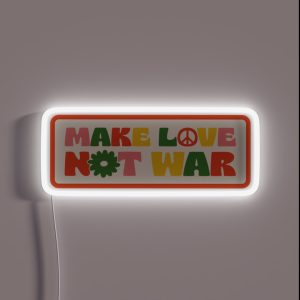 MAKE ART NOT WAR RGB Neon Sign