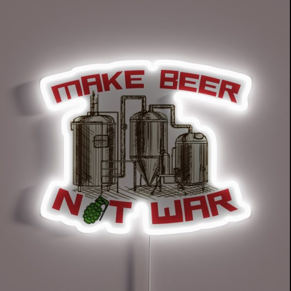 Make Beer Not War RGB Neon Sign