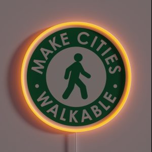 Make Cities Walkable RGB Neon Sign