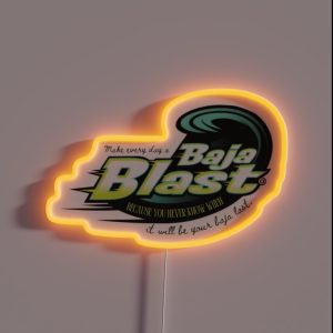 Make Every Day A Baja Blast RGB Neon Sign Make Every Day A Baja Blast RGB Neon Sign