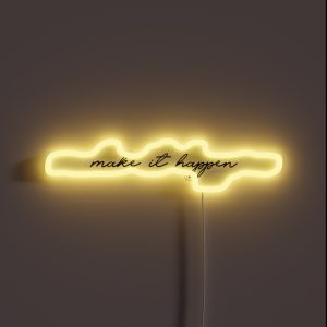 Make It Happen Motivational Quote RGB Neon Sign Make It Happen Motivational Quote RGB Neon Sign