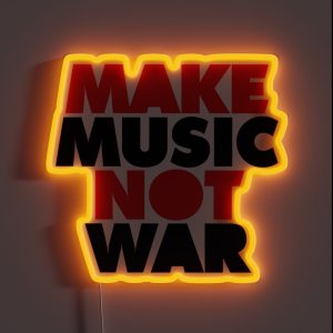 Make Music Not War Quote RGB Neon Sign Make Music Not War Quote RGB Neon Sign