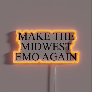 Make The Midwest Emo Again RGB Neon Sign