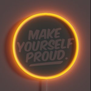 Make Yourself Proud RGB Neon Sign