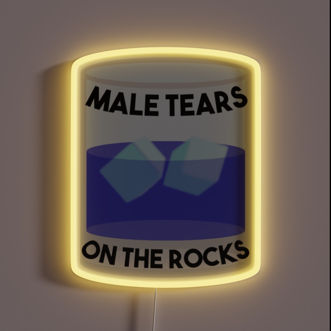 Male Tears On The Rocks RGB Neon Sign Male Tears On The Rocks RGB Neon Sign