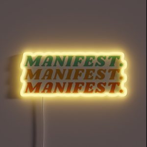 Manifest Manifest Manifest RGB Neon Sign