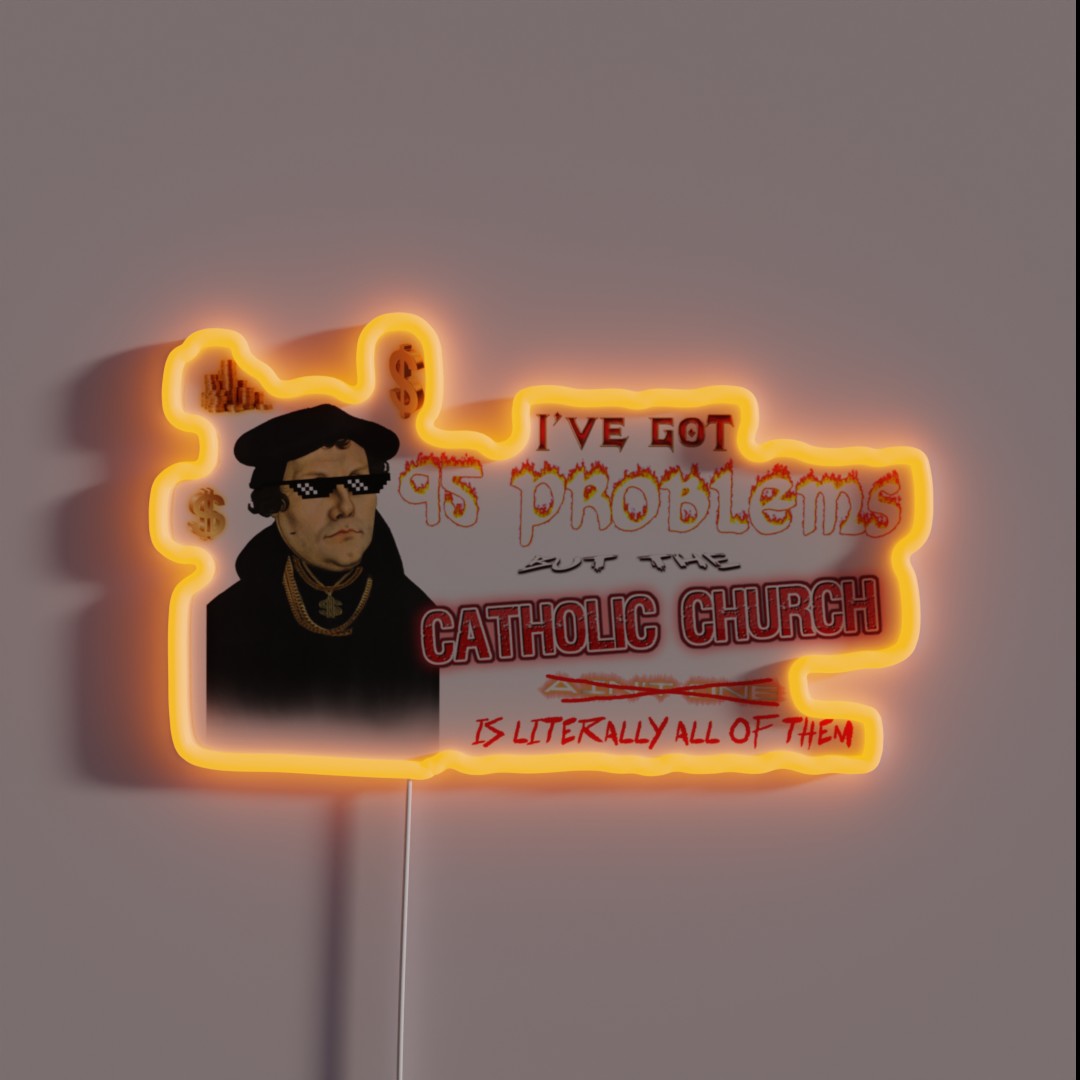 Martin Luther I Ve Got 95 Problems But The RGB Neon Sign Martin Luther I Ve Got 95 Problems But The RGB Neon Sign