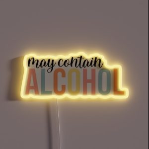 May Contain Alcohol RGB Neon Sign
