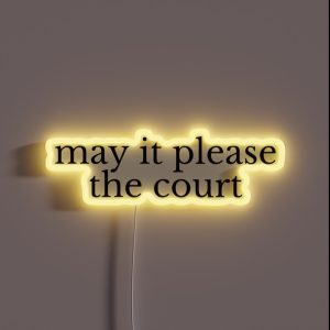 May It Please The Court RGB Neon Sign