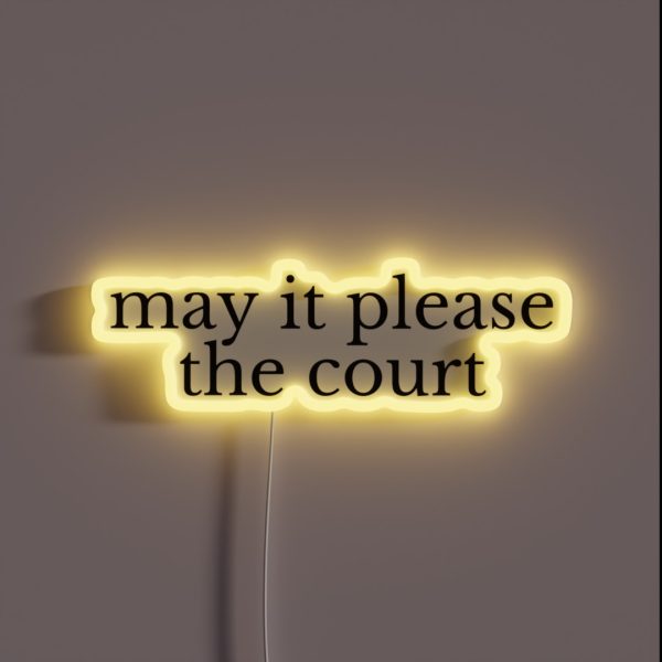 May It Please The Court RGB Neon Sign