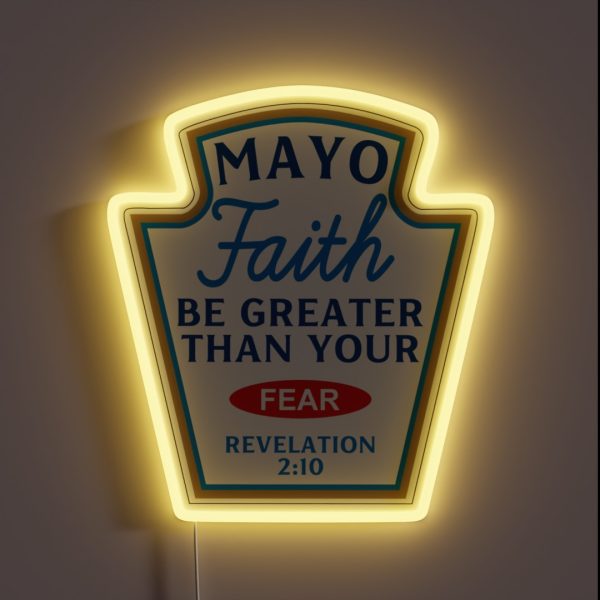 Mayo Faith Be Greater Than Your Fear RGB Neon Sign
