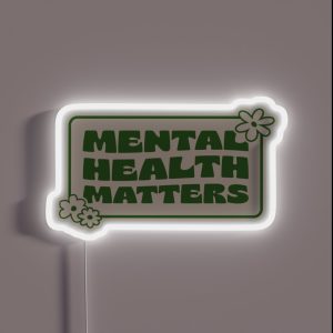 MENTAL HEALTH MATTERS RGB Neon Sign