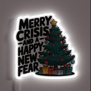 Merry Crisis And A Happy New Fear Ugly Christmas Tree With Gift RGB Neon Sign