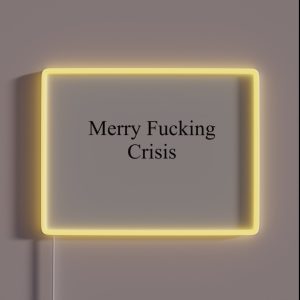 Merry Fucking Crisis RGB Neon Sign Merry Fucking Crisis RGB Neon Sign