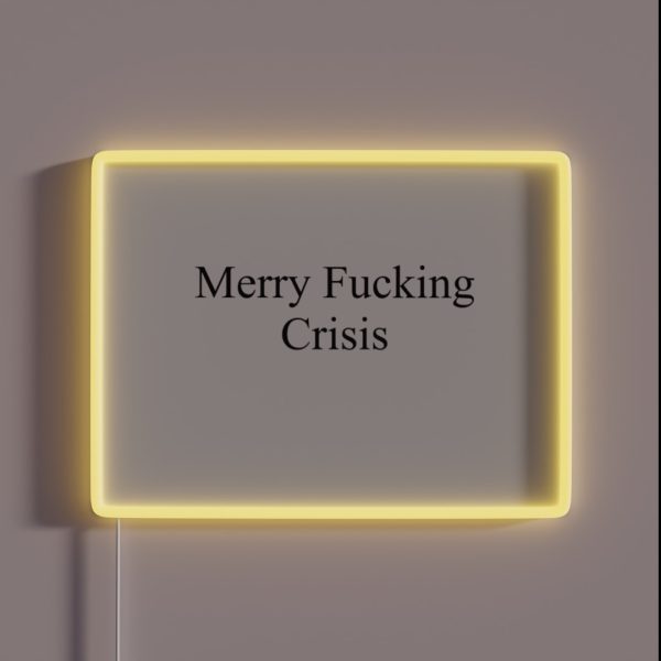 Merry Fucking Crisis RGB Neon Sign