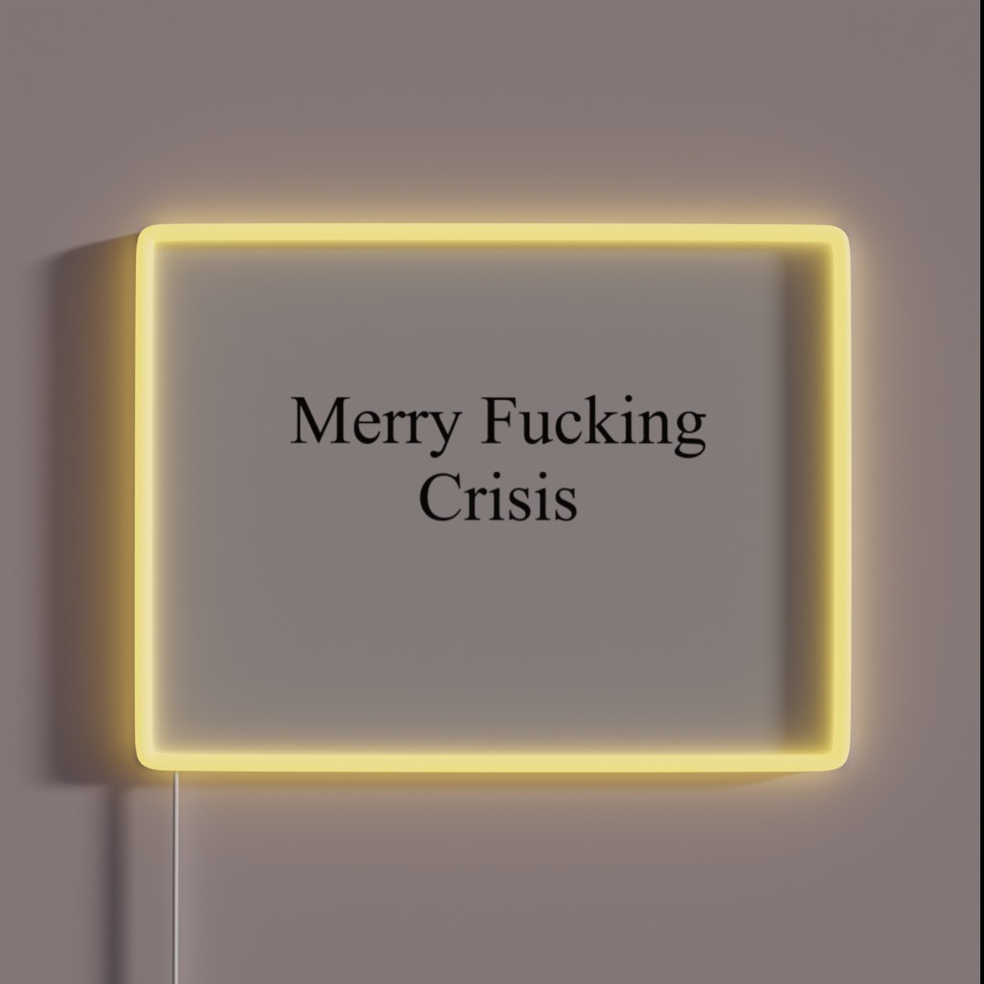 Merry Fucking Crisis RGB Neon Sign Merry Fucking Crisis RGB Neon Sign