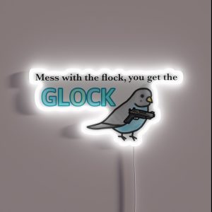 Mess With The Flock You Get The GLOCK RGB Neon Sign