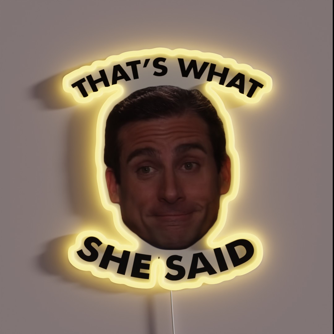 Michael Scott That S What She Said RGB Neon Sign Michael Scott That S What She Said RGB Neon Sign