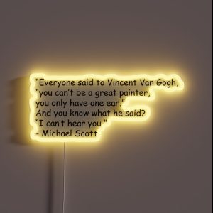 Michael Scott Van Gogh Quote RGB Neon Sign Michael Scott Van Gogh Quote RGB Neon Sign