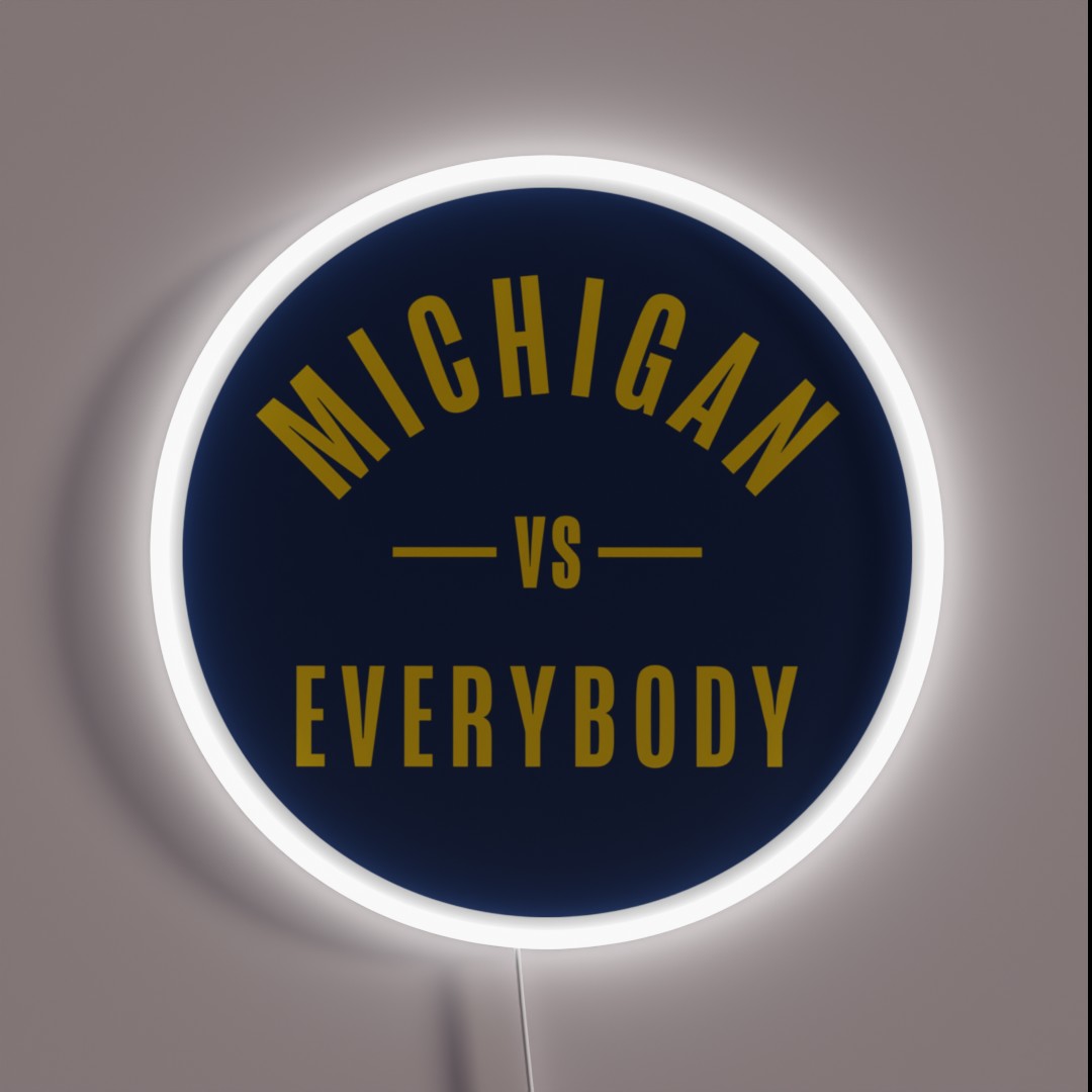 Michigan Vs Everybody RGB Neon Sign Michigan Vs Everybody RGB Neon Sign