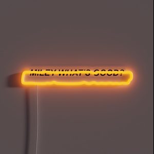 Miley What S Good RGB Neon Sign Miley What S Good RGB Neon Sign