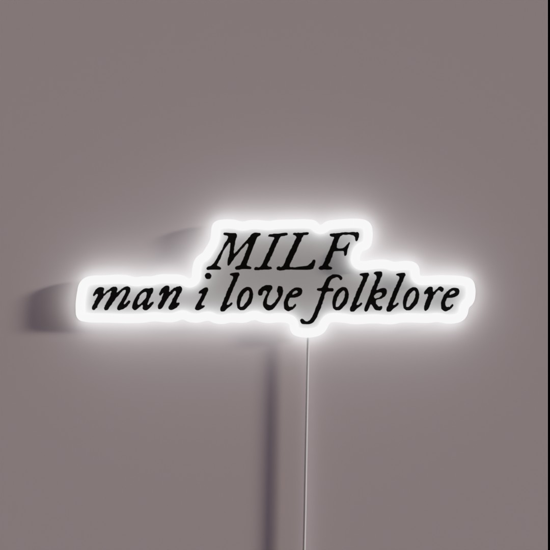 MILF Man I Love Folklore Taylor S Version RGB Neon Sign MILF Man I Love Folklore Taylor S Version RGB Neon Sign