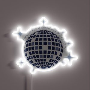 Mirrorball I Ve Never Been A Natural All I Do Is Try Try Try Dark Version RGB Neon Sign
