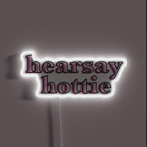 Mock Trial Hearsay Hottie RGB Neon Sign