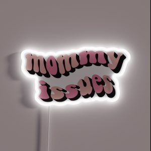 Mommy Issues RGB Neon Sign Mommy Issues RGB Neon Sign
