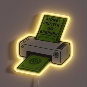 Money Printer Go Brrrrrr RGB Neon Sign