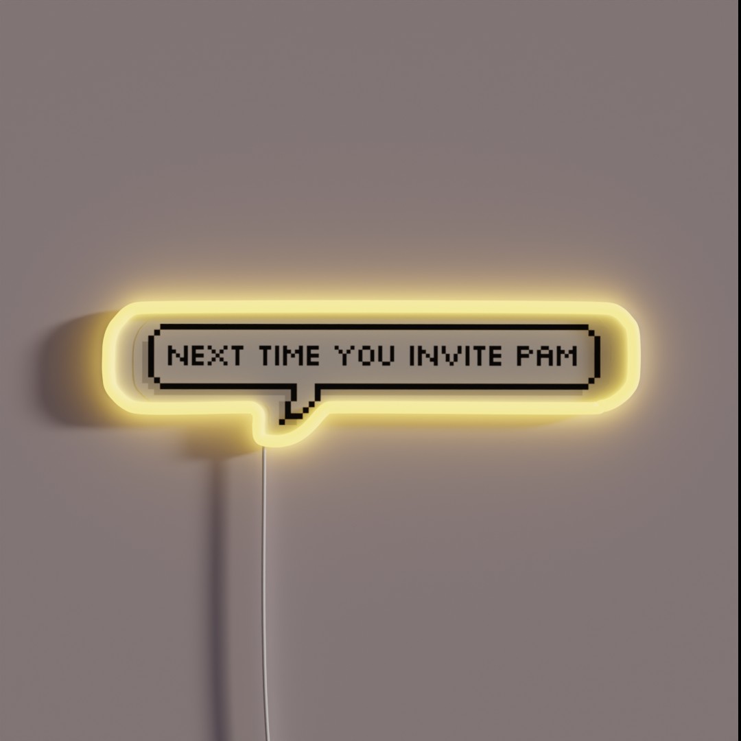 Monster Factory Next Time You Invite Pam RGB Neon Sign Monster Factory Next Time You Invite Pam RGB Neon Sign